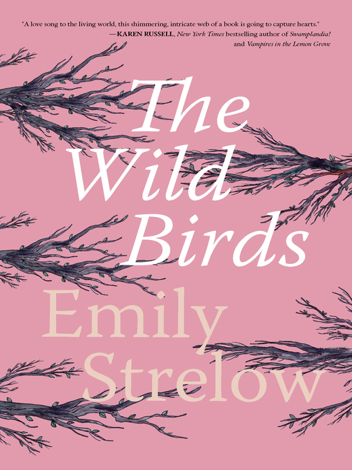 Title details for The Wild Birds by Emily Strelow - Available